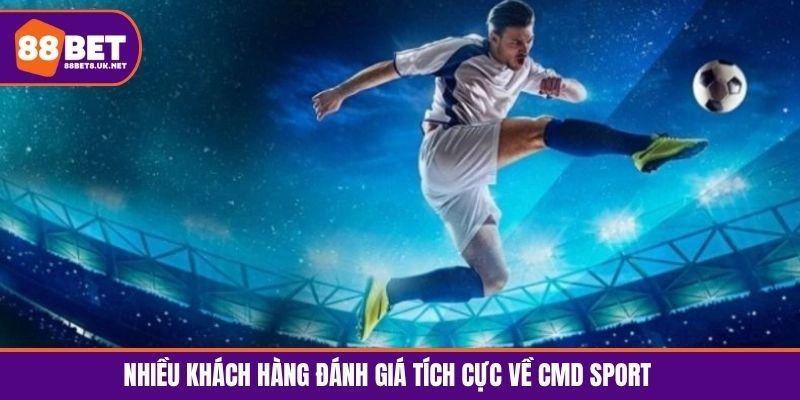 Nhiều khách hàng đánh giá tích cực về CMD Sport