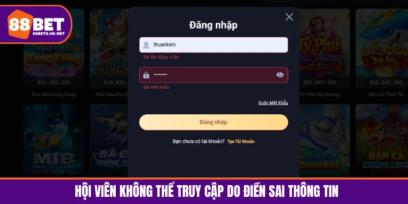 Người dùng không thể truy cập vào trang web do điền sai thông tin