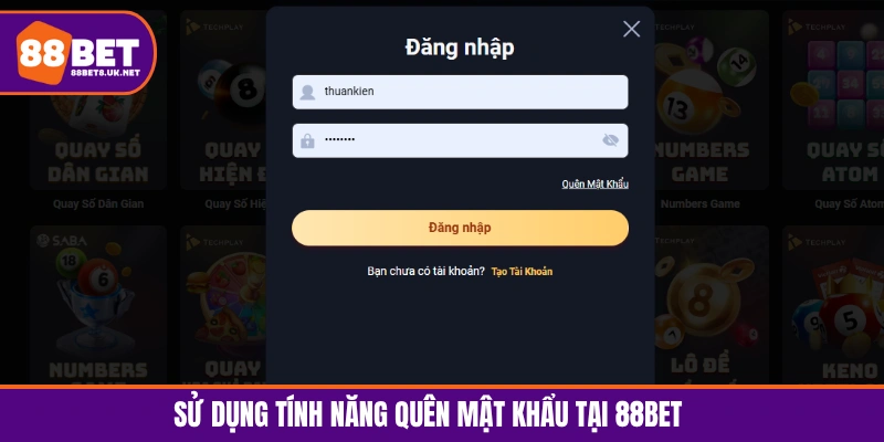 Thành viên sử dụng tính năng quên mật khẩu để lấy lại thông tin