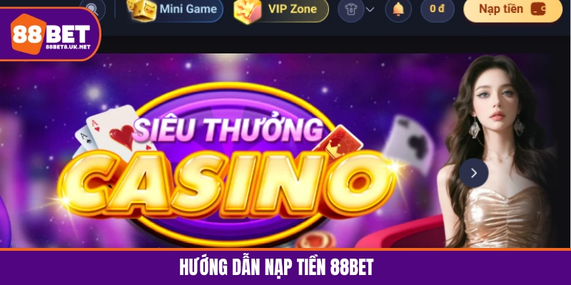Hướng dẫn nạp tiền 88BET