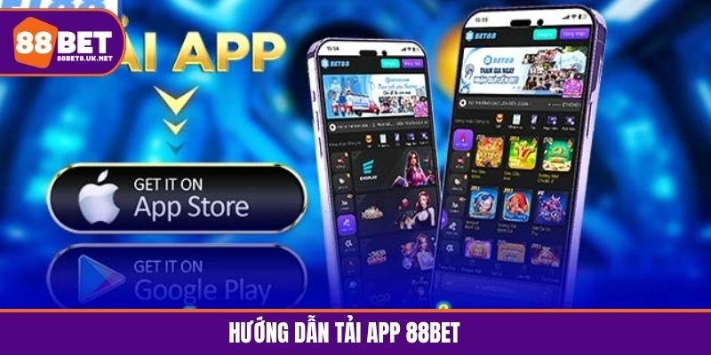 hướng dẫn tải App 88BET