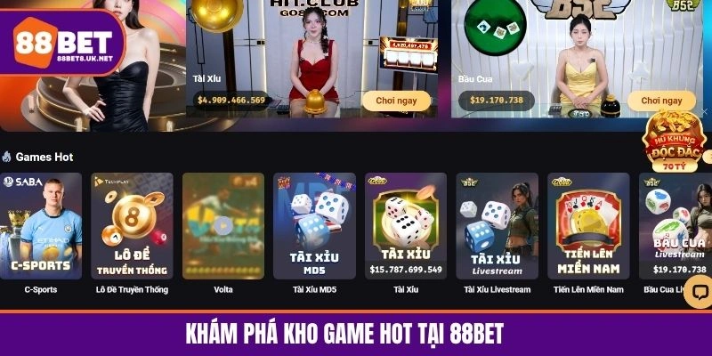 Khám phá kho game hot tại 88BET