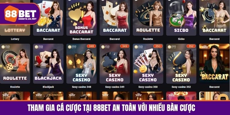 Tham gia cá cược tại 88BET an toàn với nhiều bàn cược